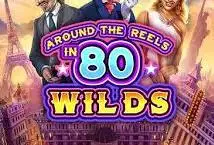 Around the Reels in 80 Wilds